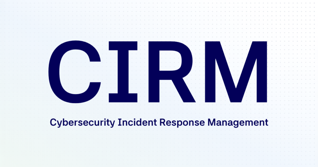 CIRM - Cybersecurity Incident Response Management, Gartner's incident response category